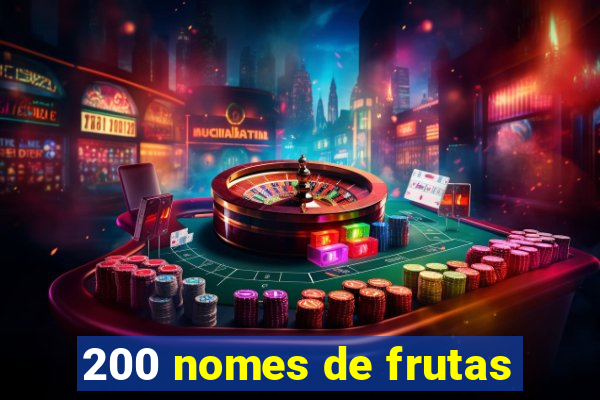 200 nomes de frutas